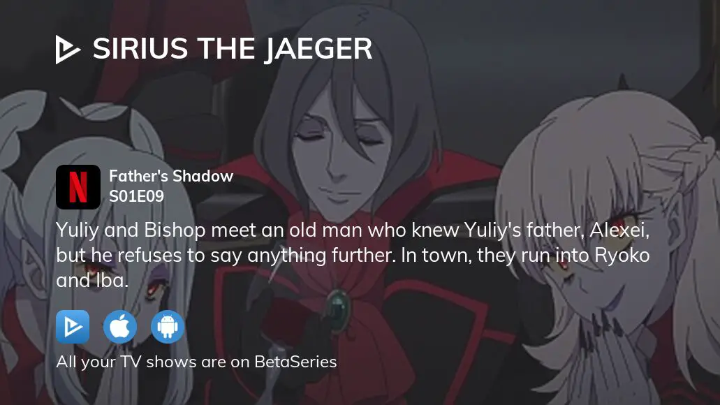 Watch Sirius the Jaeger season 1 episode 1 streaming online