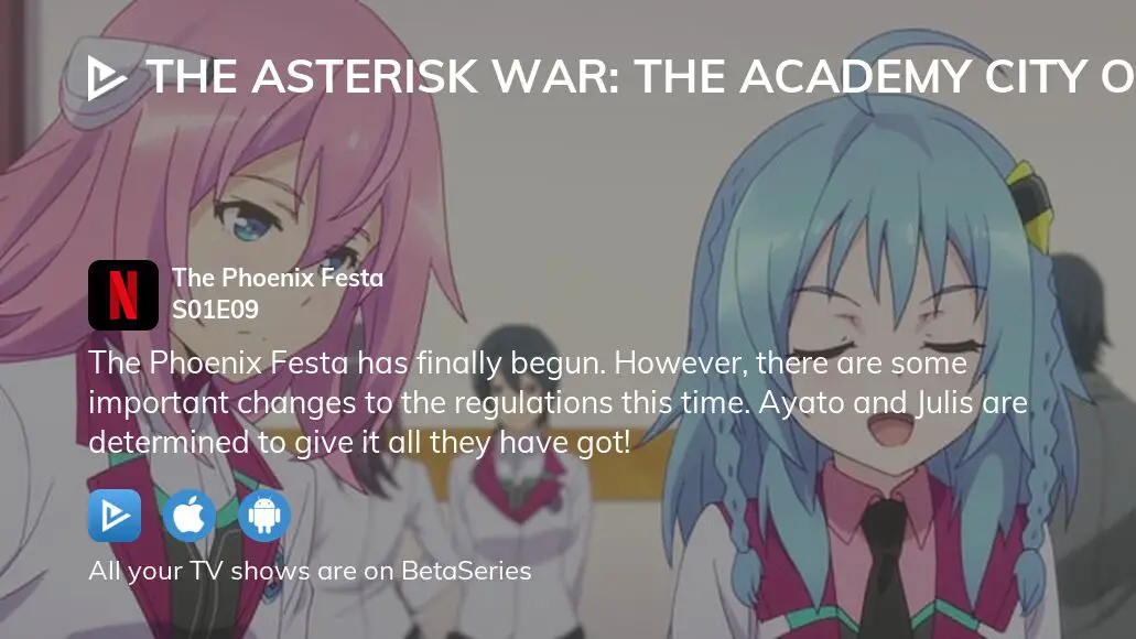 The Asterisk War 2nd Season Reunion - Watch on Crunchyroll