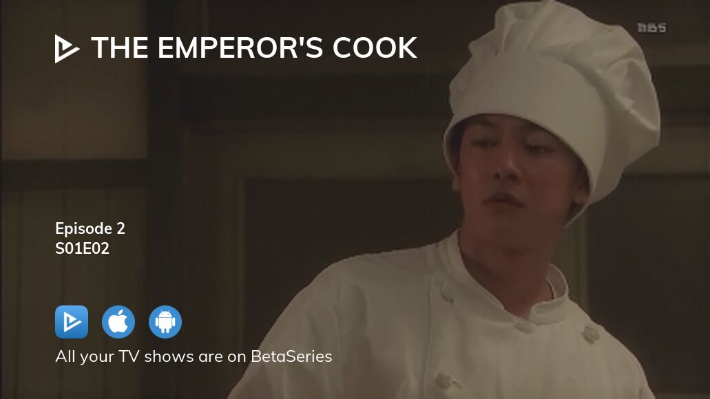 Where To Watch The Emperors Cook Season 1 Episode 2 Full Streaming 1068