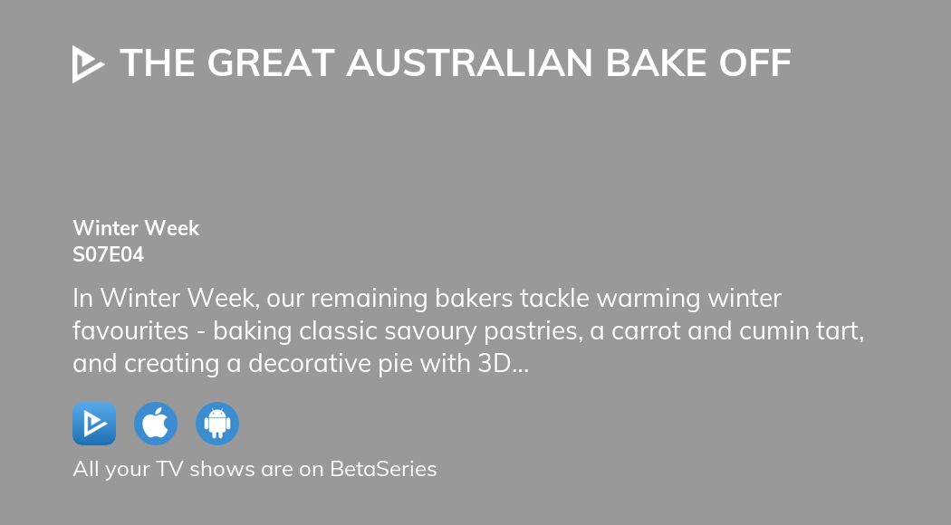 Watch The Great Australian Bake Off season 7 episode 4 streaming ...