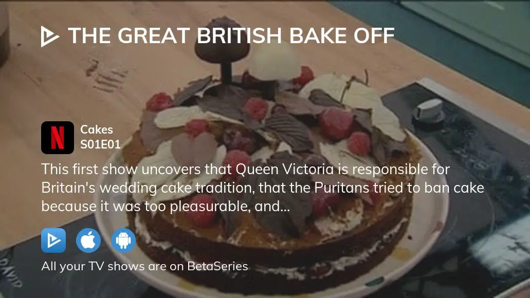 Watch The Great British Bake Off Season 1 Episode 1 Streaming