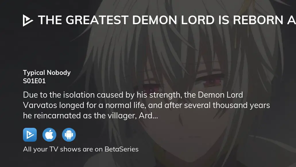 Watch The Greatest Demon Lord Is Reborn as a Typical Nobody season 1  episode 6 streaming online