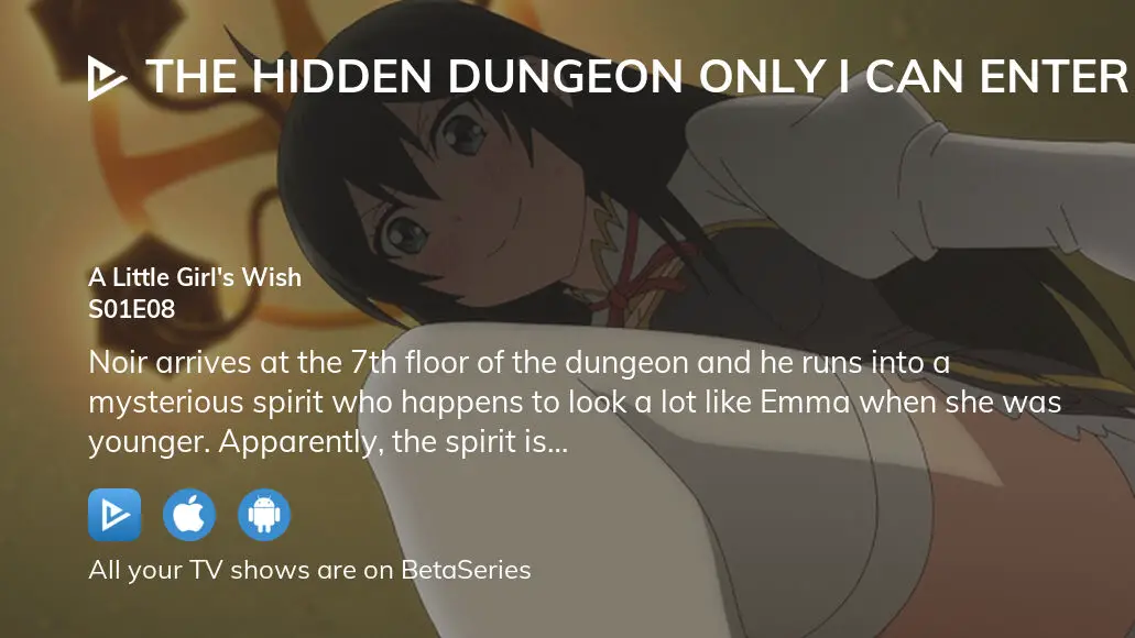 Watch The Hidden Dungeon Only I Can Enter Episode 8 Online - A Little  Girl's Wish
