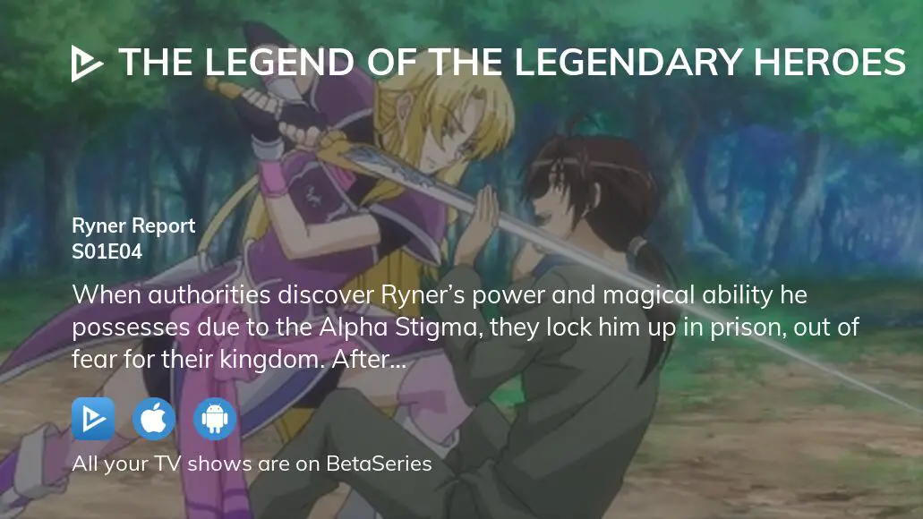 Watch The Legend of the Legendary Heroes Season 1 Episode 3 - Alpha Stigma  Online Now