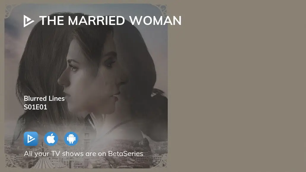 Watch The Married Woman Season 1 Episode 1 Streaming   Image