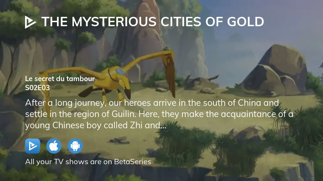 The Mysterious Cities Of Gold: How Not To Create A Follow-up Season