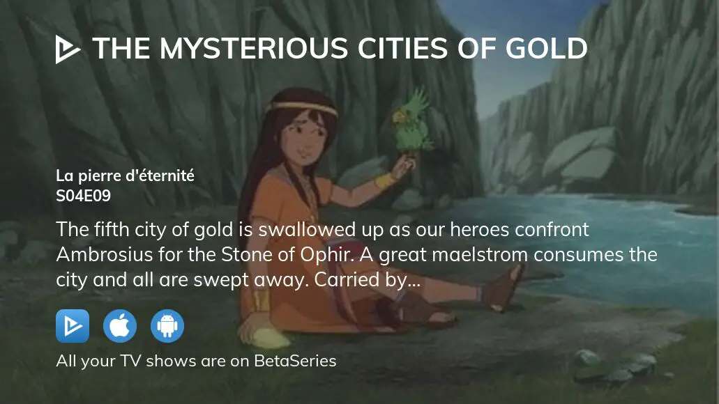 The Mysterious Cities of Gold · Season 1 Episode 9 · The End of the Solaris  - Plex