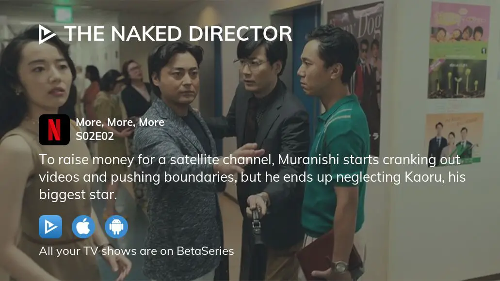 Streaming Series: The Naked Director Season 2｜TOKYO LOCATION BOX OFFICIAL  SITE