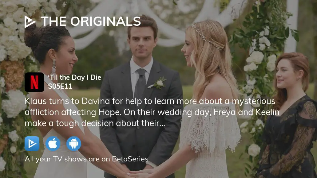 The Originals Season 5 Episode 11: Freya and Keelin Married, Hope is Dying  - TV Guide