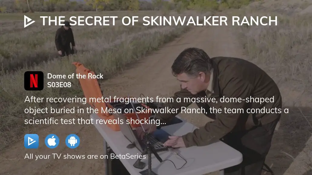 Where To Watch The Secret Of Skinwalker Ranch Season 3 Episode 8 Full Streaming? | BetaSeries.com