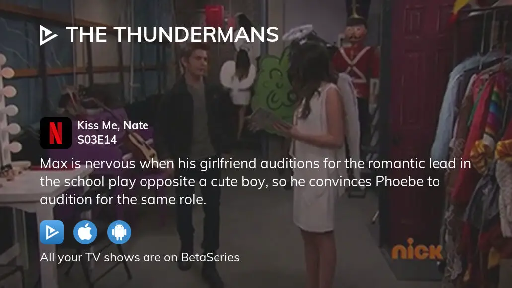 Watch The Thundermans Season 4 Episode 15 - Kiss Me Nate Online Now