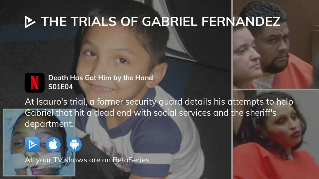 Watch The Trials Of Gabriel Fernandez Season 1 Episode 4 Streaming Online Betaseries Com