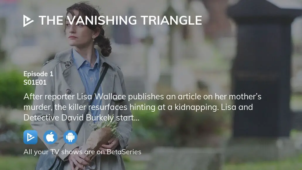 Where To Watch The Vanishing Triangle Season 1 Episode 1 Full Streaming