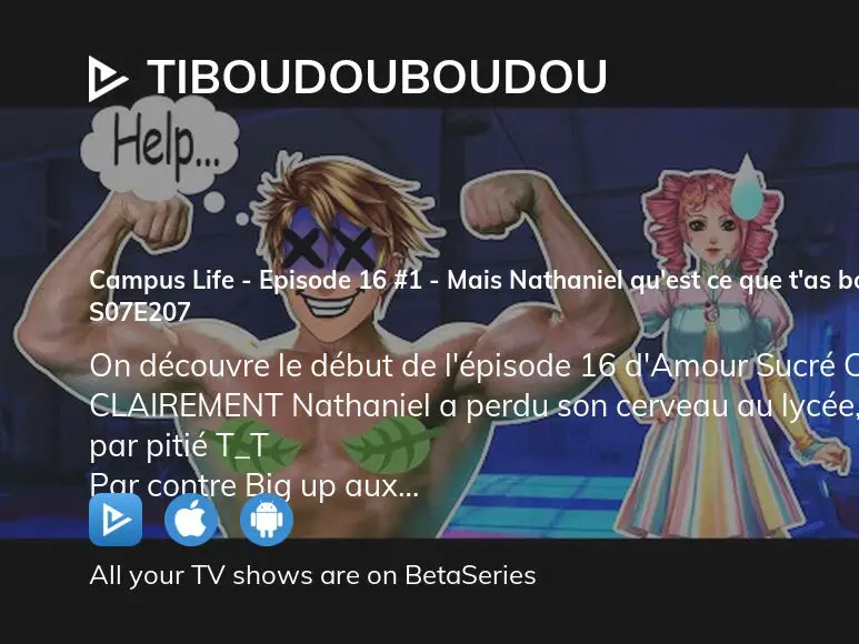 Watch Tiboudouboudou Season 7 Episode 7 Streaming Online Betaseries Com