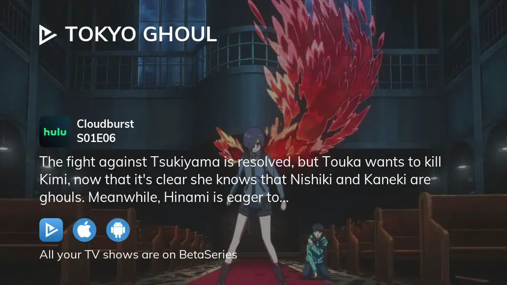 Watch Tokyo Ghoul · Season 1 Episode 6 · Cloudburst Full Episode Online -  Plex