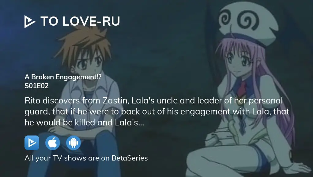 Watch To LOVE-Ru season 1 episode 2 streaming online | BetaSeries.com