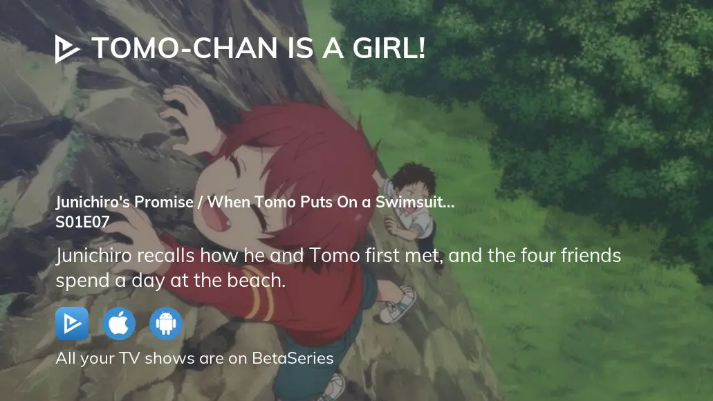 Tomo-Chan Is A Girl: Season 1/ Episode 7 Junichiro's Promise