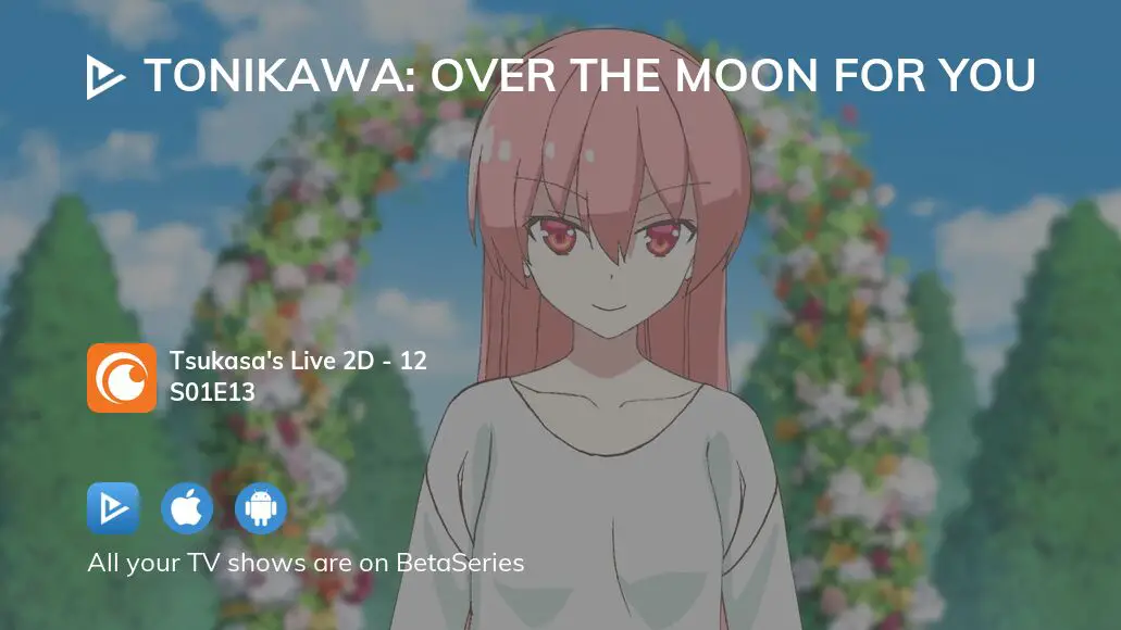 Watch TONIKAWA: Over the Moon for You Episode 13 Online - SNS