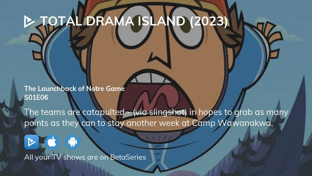 Where to watch Total Drama Island (2023) season 1 episode 6 full