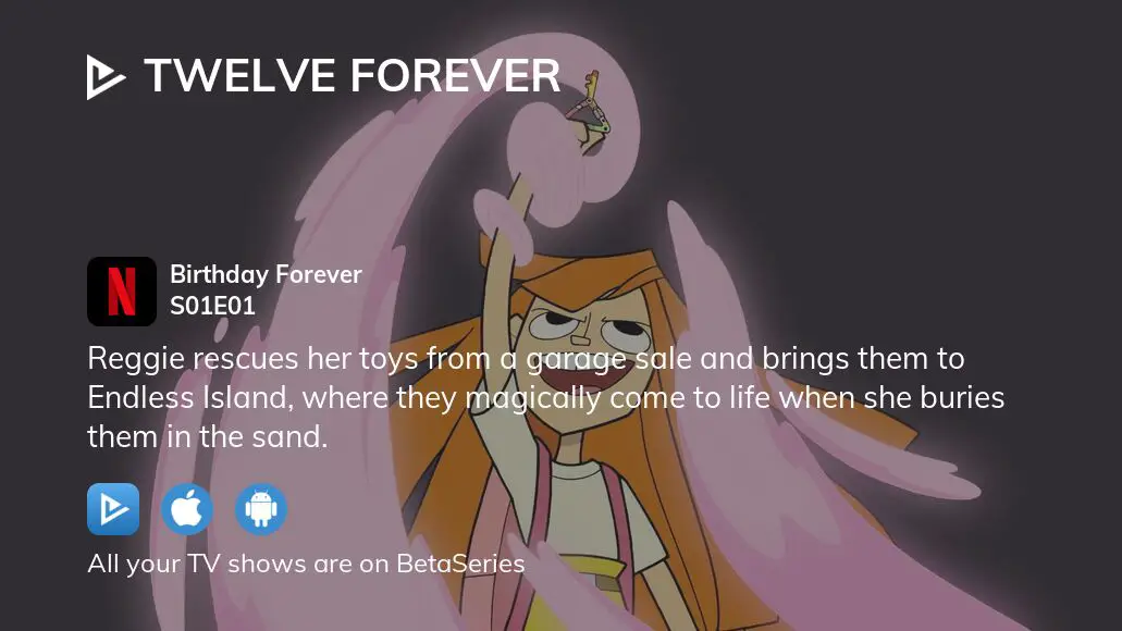 Watch Twelve Forever  Netflix Official Site