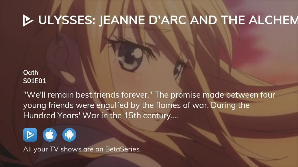 Ulysses: Jeanne d'Arc and the Alchemist Knight: Where to Watch and Stream  Online