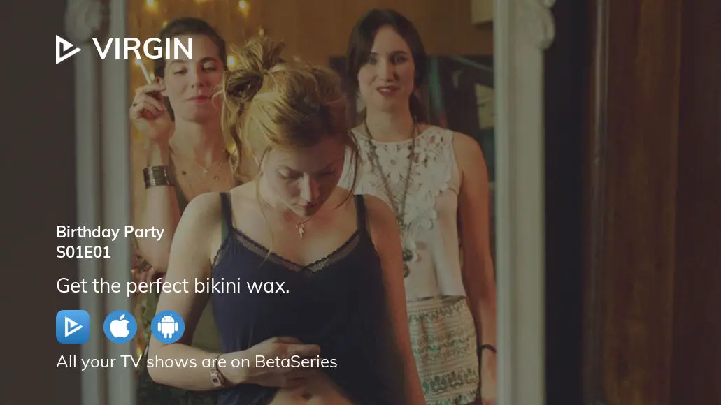 Watch Virgin season 1 episode 1 streaming online BetaSeries