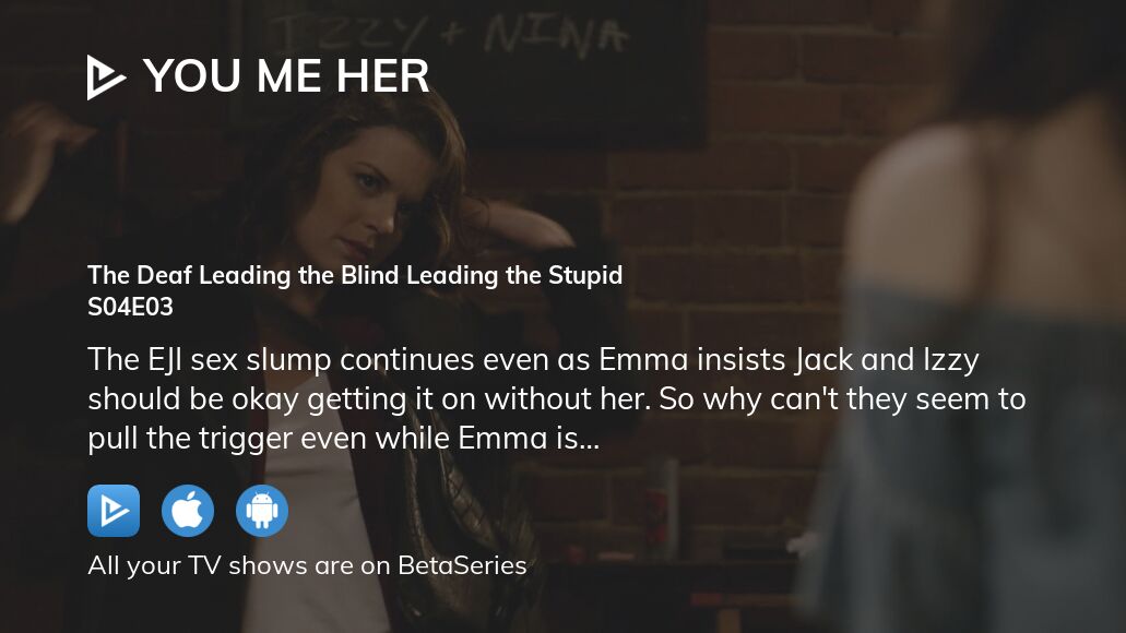 You me her season 4 episode 3 watch clearance online