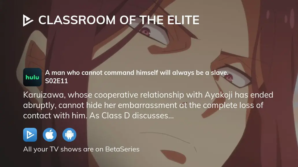 Classroom of the Elite Season 2 A man who cannot command himself will  always be a slave. - Watch on Crunchyroll