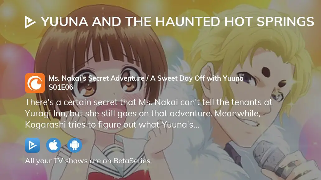Yuuna and the Haunted Hot Springs Chisaki of the Yuragi Inn - Watch on  Crunchyroll