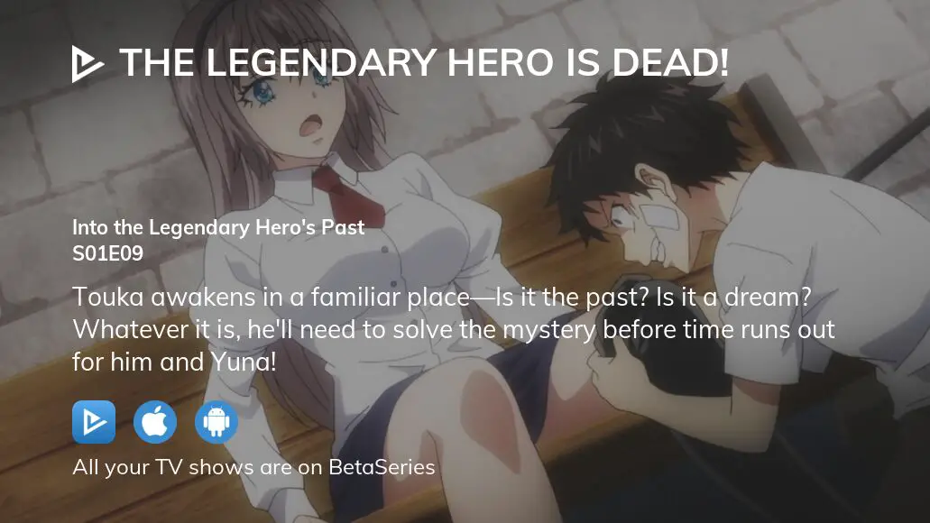 The Legendary Hero is Dead! Into the Legendary Hero's Past