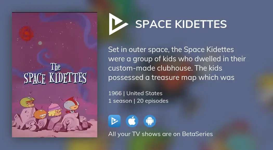 Watch Space Kidettes Tv Series Streaming Online Betaseries Com