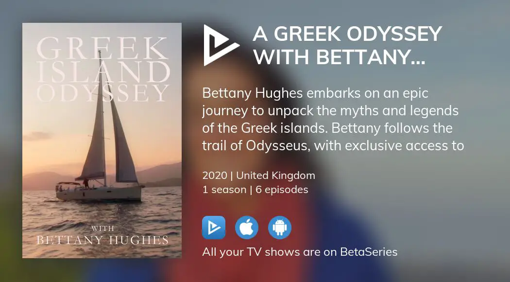 Where To Watch A Greek Odyssey With Bettany Hughes Tv Series Streaming