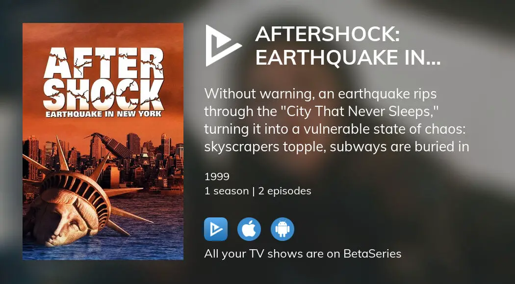 Where to watch Aftershock Earthquake in New York TV series streaming