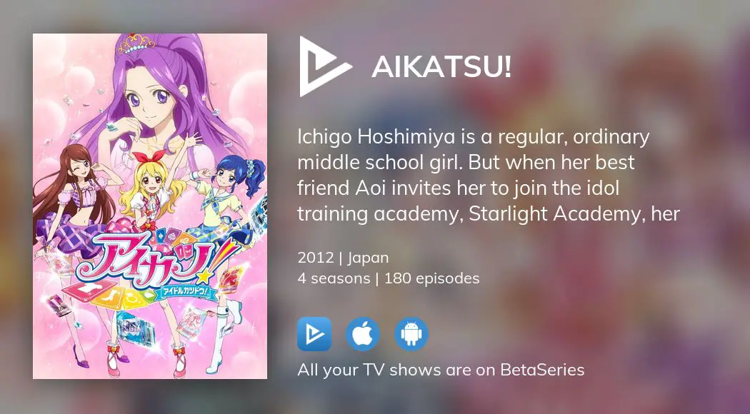 Where to watch Aikatsu! TV series streaming online? | BetaSeries.com