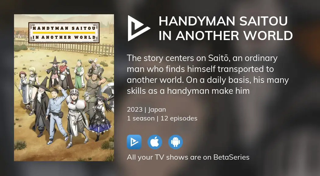 Seasonal Anime 2023: Benriya Saitou-san, Isekai ni Iku Handyman Saitou in  Another World in 2023