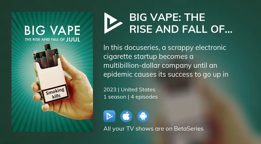 Where to watch Big Vape: The Rise and Fall of Juul TV series streaming ...