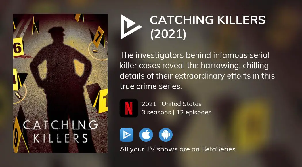 Where to watch Catching Killers (2021) TV series streaming online ...