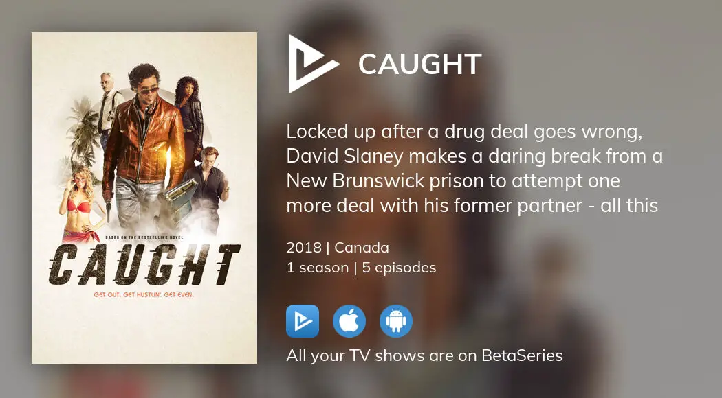 Where to watch Caught TV series streaming online?