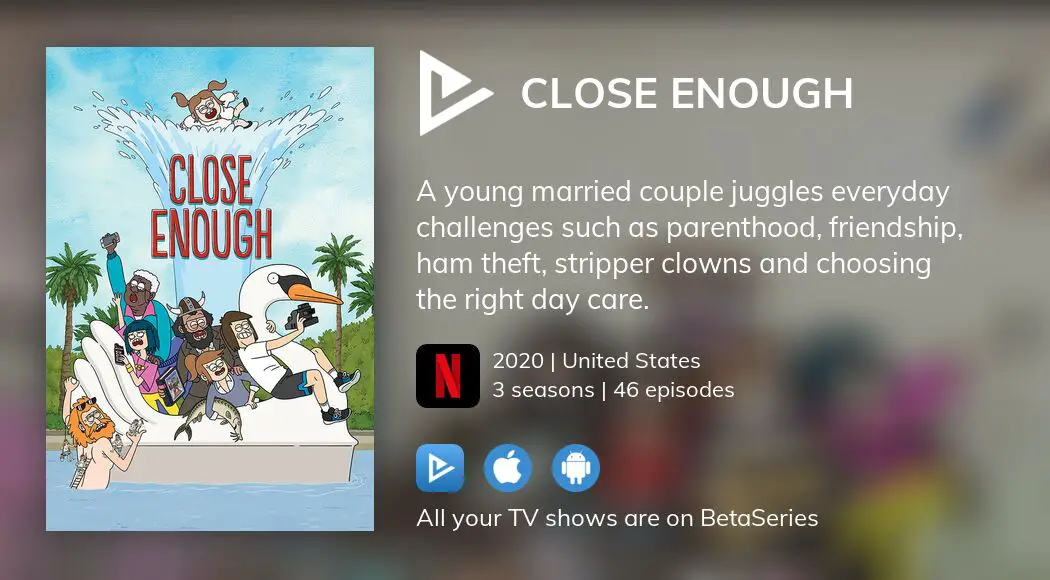 Where to watch Close Enough TV series streaming online?