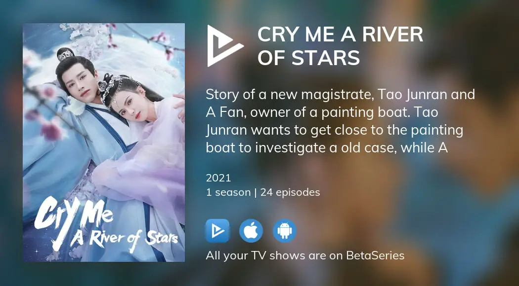 Where To Watch Cry Me A River Of Stars Tv Series Streaming Online 3828