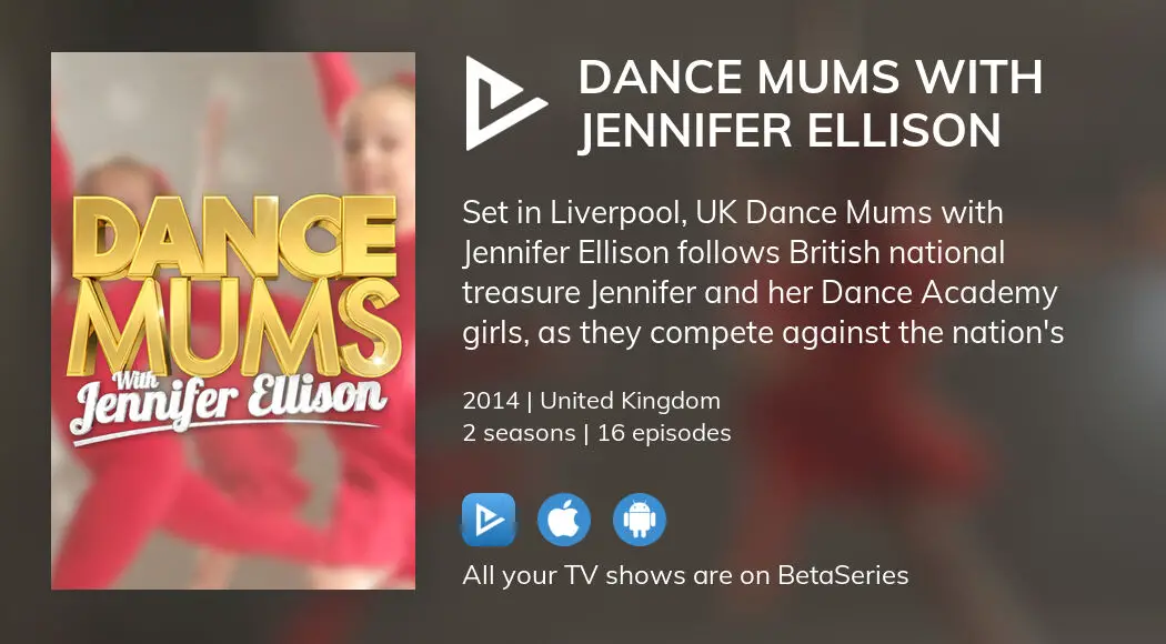 Where To Watch Dance Mums With Jennifer Ellison Tv Series Streaming Online