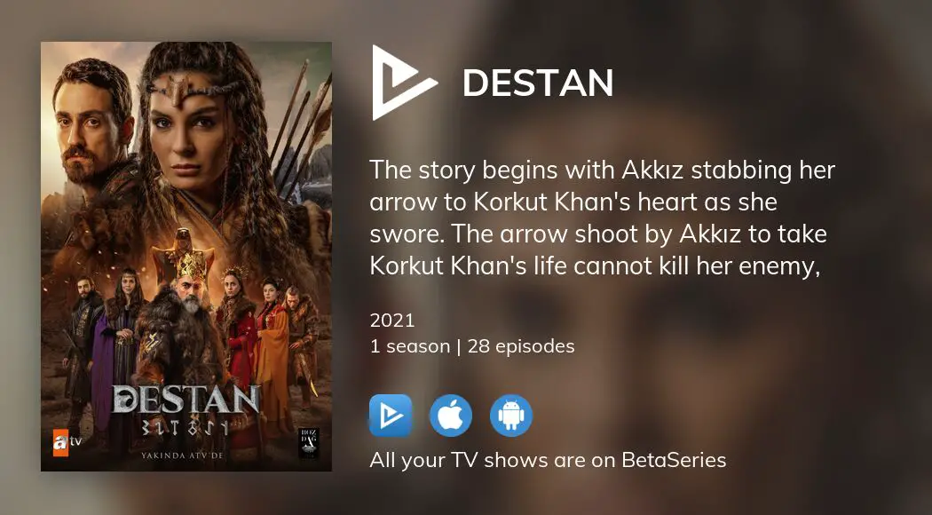 Where To Watch Destan TV Series Streaming Online? | BetaSeries.com