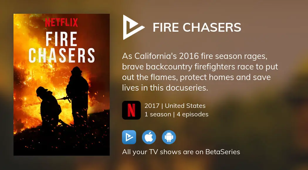 Where To Watch Fire Chasers Tv Series Streaming Online 