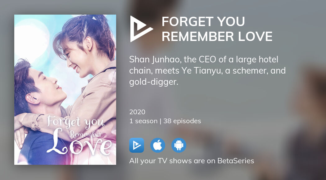 Forget you remember love best sale full episode eng sub