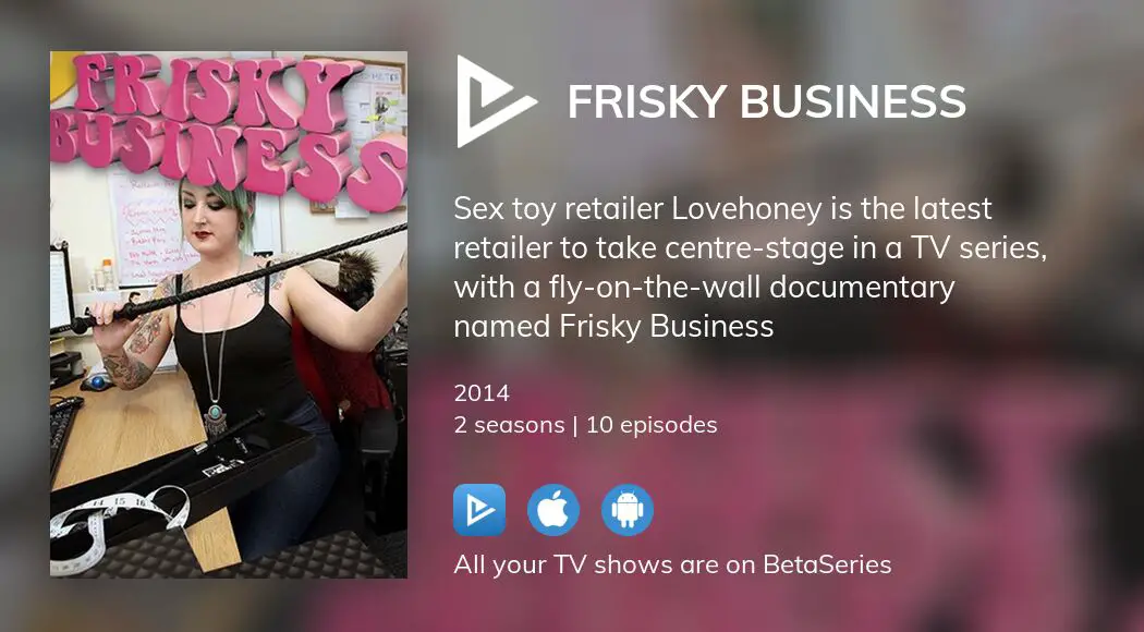 Where to watch Frisky Business TV series streaming online