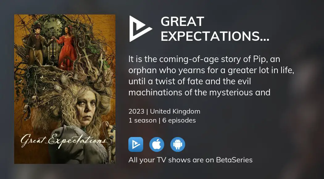 Watch Great Expectations (2023) Streaming | BetaSeries.com