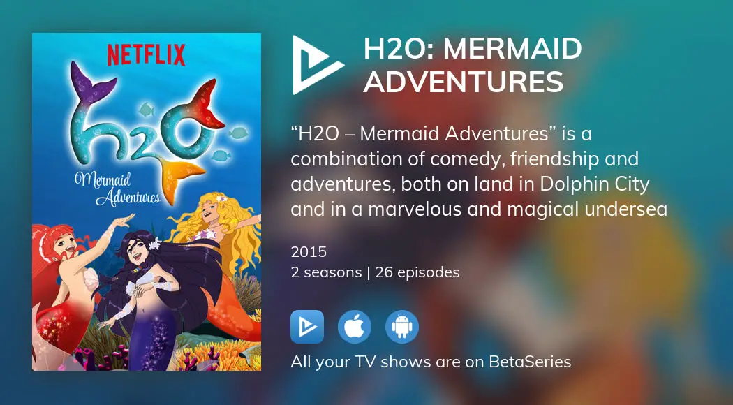 Watch H2O: Mermaid Adventures