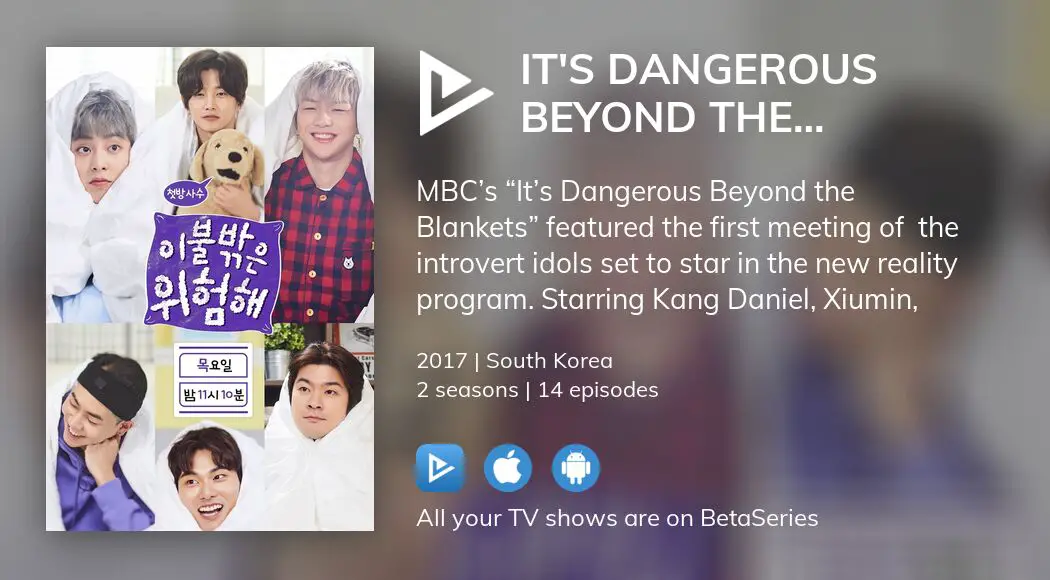 Where to watch It's Dangerous Beyond The Blankets TV series streaming