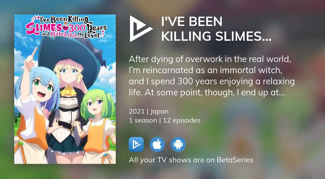 I've Been Killing Slimes for 300 Years and Maxed Out My Level (TV
