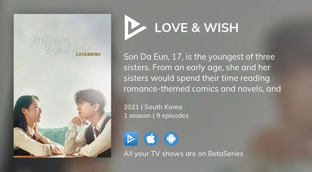 Where to watch Love & Wish TV series streaming online? | BetaSeries.com